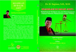 KEADILAN DI BALIK ASET: Perspektif Korban dalam Penanganan Tindak Pidana Pencucian Uang (TPPU)

Penulis:
Dr. H. Supono, S.H., M.H.
